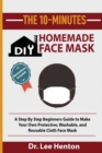 Image for The 10-Minutes DIY Homemade Face Mask