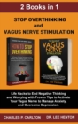 Image for Stop Overthinking and Vagus Nerve Stimulation (2 Books in 1)