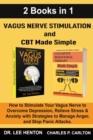 Image for Vagus Nerve Stimulation and CBT Made Simple (2 Books in 1)