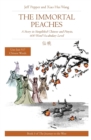 Image for The Immortal Peaches : A Story in Simplified Chinese and Pinyin, 600 Word Vocabulary Level