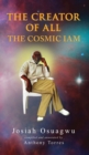 Image for The Creator of All - The Cosmic Iam