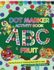 Image for Dot Marker Activity Book ABC&amp;Fruit