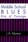 Image for Middle School Blues: Rite of Passage
