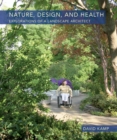 Image for Nature, Design, and Health : Explorations of a Landscape Architect