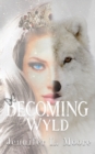 Image for Becoming Wyld