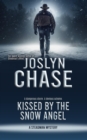 Image for Kissed by the Snow Angel: A Steadman Mystery