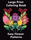 Image for Easy Flower Patterns Large Print Coloring Book