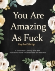 Image for You are Amazing as Fuck, Keep That Shit Up!