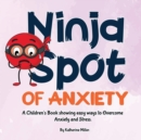 Image for Ninja Spot of Anxiety
