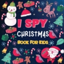 Image for I Spy Christmas Books for Children : A Fun Christmas Activity Book for Preschoolers &amp; Toddlers Interactive Holiday Picture Book for 2-5 Year Featuring Reindeer, Secret Santa, Snowman etc