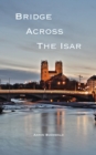 Image for Bridge Across the Isar
