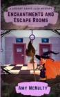 Image for Enchantments and Escape Rooms