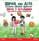 Image for Sophia and Alex Learn about Sports : Sofia y Alejandro aprenden sobre deportes