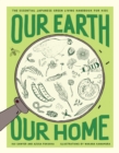 Image for Our earth, our home  : the essential Japanese green living handbook for kids