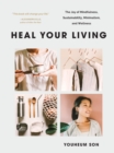 Image for Heal your living  : a minimalist guide to letting go and discovering inner joy