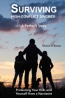 Image for Surviving High-Conflict Divorce : Protecting Your Kids and Yourself from a Narcissist