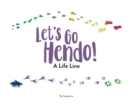 Image for Let&#39;s Go Hendo!