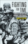 Image for Fighting for time: Rhodesia&#39;s military and Zimbabwe&#39;s independence