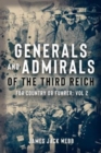 Image for Generals and Admirals of the Third Reich : Volume 2: H–O