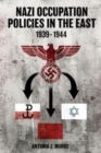 Image for Nazi Occupation Policies in the East, 1939-44