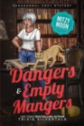 Image for Dangers and Empty Mangers