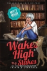 Image for Wakes and High Stakes