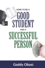 Image for How to Be a Good Student and a Successful Person