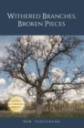 Image for Withered Branches, Broken Pieces