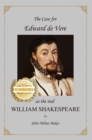 Image for Case for Edward de Vere as the Real William Shakespeare: A Challenge to Conventional Wisdom
