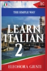 Image for The Simple Way to Learn Italian 2