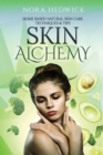 Image for Skin Alchemy : Home Based Natural Skin Care Techniques and Tips