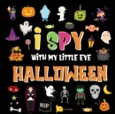 Image for I Spy With My Little Eye - Halloween : A Fun Search and Find Game for Kids 2-4! Colorful Alphabet A-Z Halloween Guessing Game for Little Children