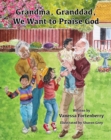 Image for Grandma, Granddad, We Want to Praise God Volume 3