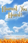 Image for Heaven&#39;t You Heard? Volume 1