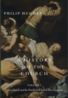 Image for A History of the Church, Volume I : The Church and the World in Which It Was Founded