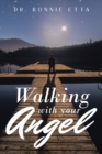 Image for Walking with Your Angel