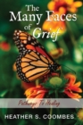 Image for The Many Faces of Grief : Pathways To Healing