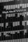Image for High Shelf XXXVII