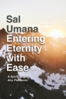 Image for Entering Eternity with Ease : A Spirituality for Any Pandemic