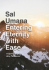 Image for Entering Eternity with Ease: A Spirituality for Any Pandemic