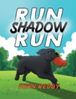 Image for Run Shadow Run