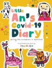 Image for Little An&#39;s Covid-19 Diary : During the Lockdown in New York