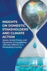 Image for Insights on Domestic Stakeholders and Climate Action : Issues, Social Forces, and Dynamics of Compliance with the UNFCCC in a Developing Country