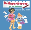 Image for Do Superheroes Go To School?