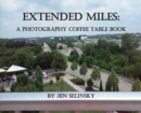 Image for Extended Miles : A Photography Coffee Table Book