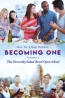 Image for Becoming One : Volume 2 The Diversity Salad Bowl Open Mind