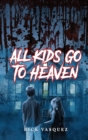 Image for All Kids Go to Heaven