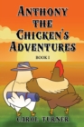 Image for Anthony the Chicken&#39;s Adventures