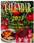 Image for Calendar 2023. Super Food. Fruits &amp; Berries