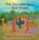 Image for The Zoo Has Gone Ape Shape